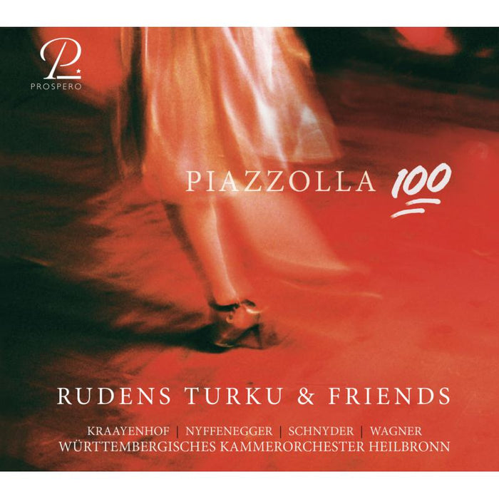 Rudens Turku & Friends; Wurttembergisches Chamber Orchestra: PIAZZOLLA 100: Works By Piazzolla & Kraayenhof