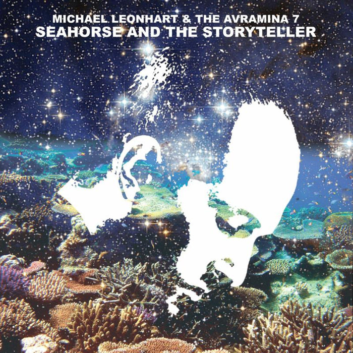 Michael Leonhart & The Avramina 7: Seahorse & The Storyteller