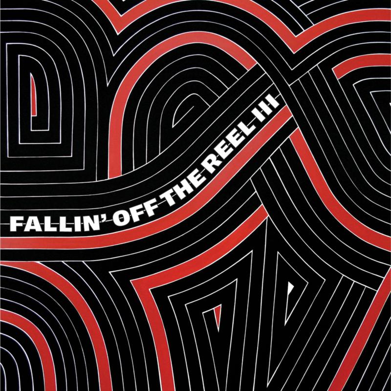 Various Artists: Fallin' Off The Reel Vol. 3