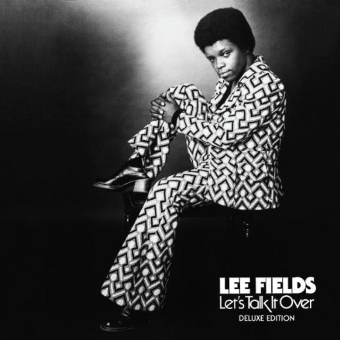 Lee Fields & The Expressions: Let's Talk It Over [Deluxe Edition]