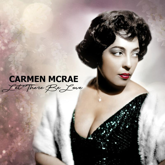 Carmen Mcrae: Let There Be Love