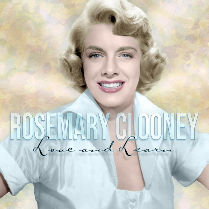 Rosemary Clooney: Love and Learn
