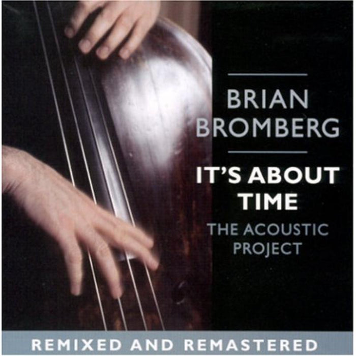 Brian Bromberg: It's About Time