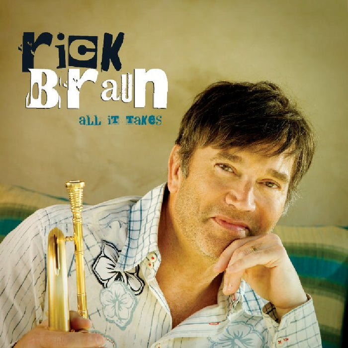 Rick Braun: All It Takes