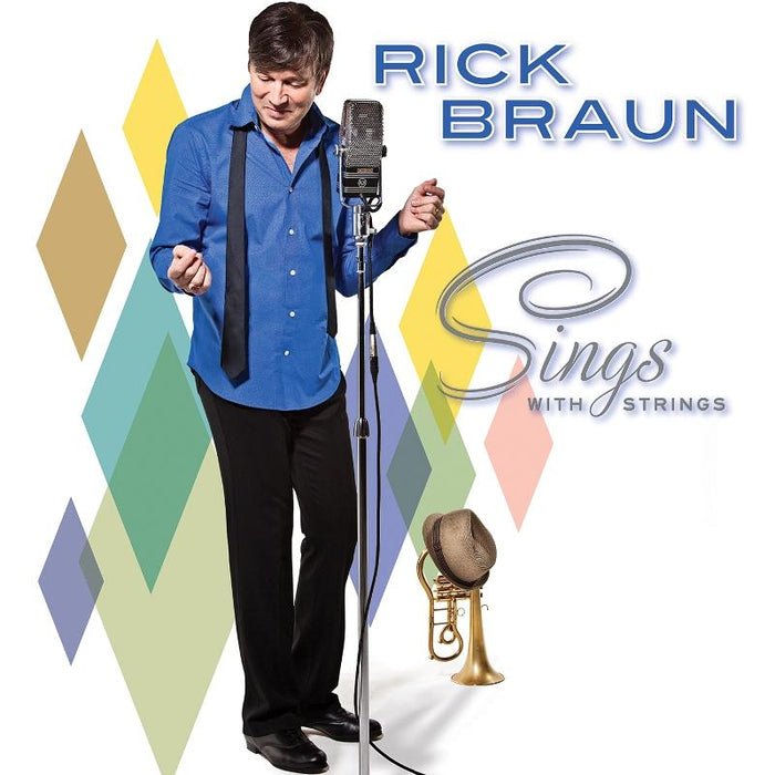 Rick Braun: Sings With Strings
