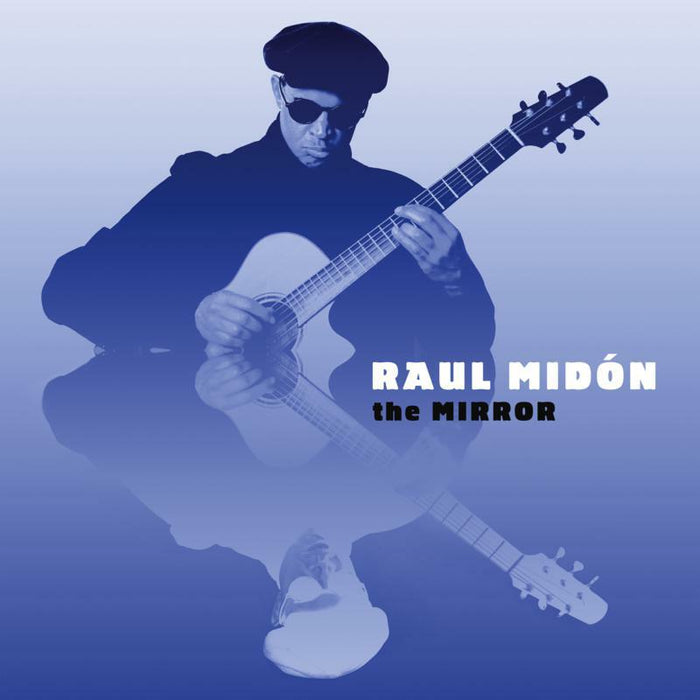 Raul Midon: The Mirror