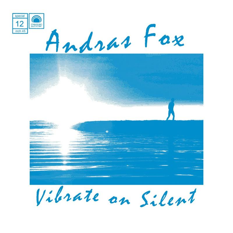 Andras Fox: Vibrate On Silent