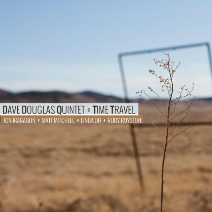 Dave Douglas Quintet: Time Travel