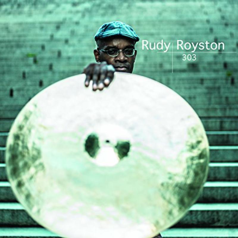 Rudy Royston Group: 303