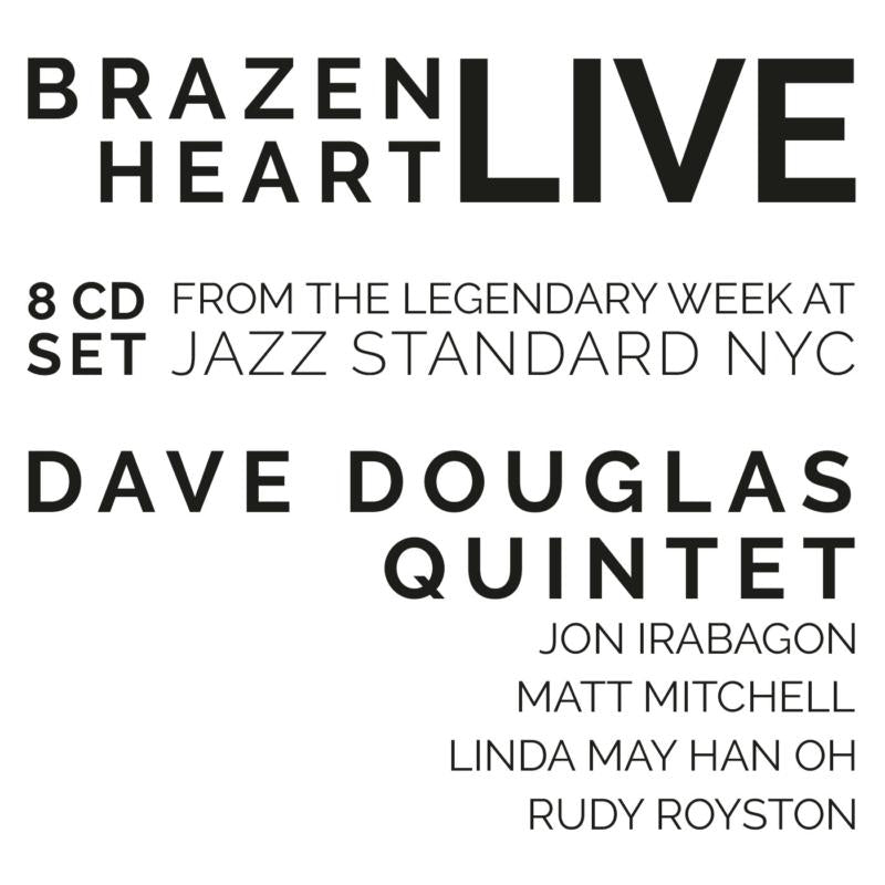 Dave Douglas Quintet: Brazen Heart Live At Jazz Standard - Complete 8CD Set