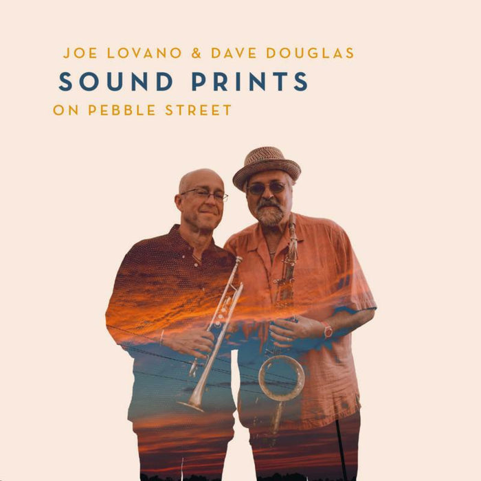 Joe Lovano & Dave Douglas Sound Prints: On Pebble Street
