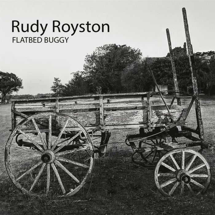 Rudy Royston: Flatbed Buggy