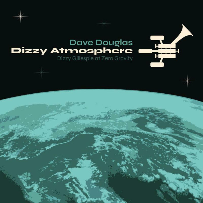 Dave Douglas: Dizzy Atmopshere