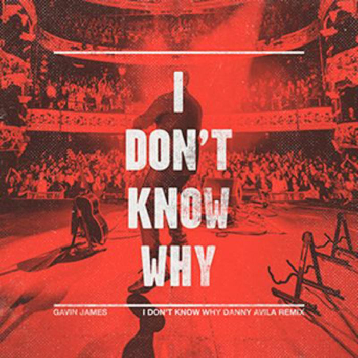 Gavin James: I Don't Know Why