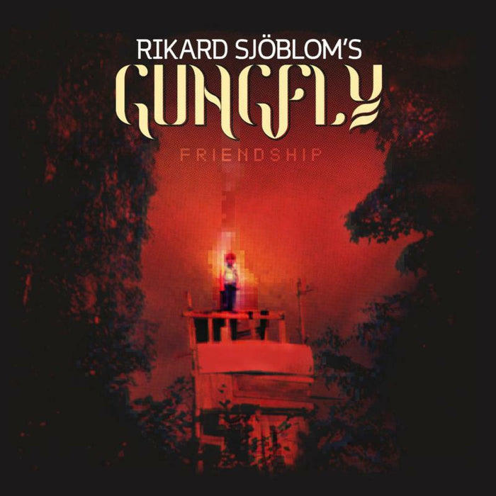 Rikard Sjoblom's Gungfly: Friendship