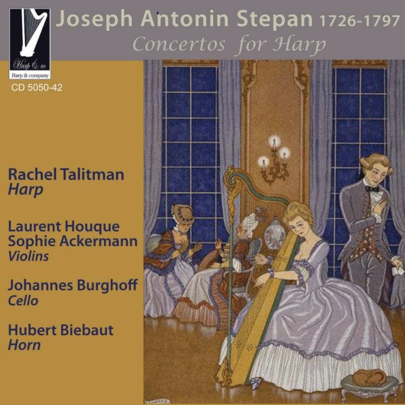 Rachel Talitman, Laurent Houque, Sophie Ackermann: Antonin Josef Stepan: Concertos For Harp