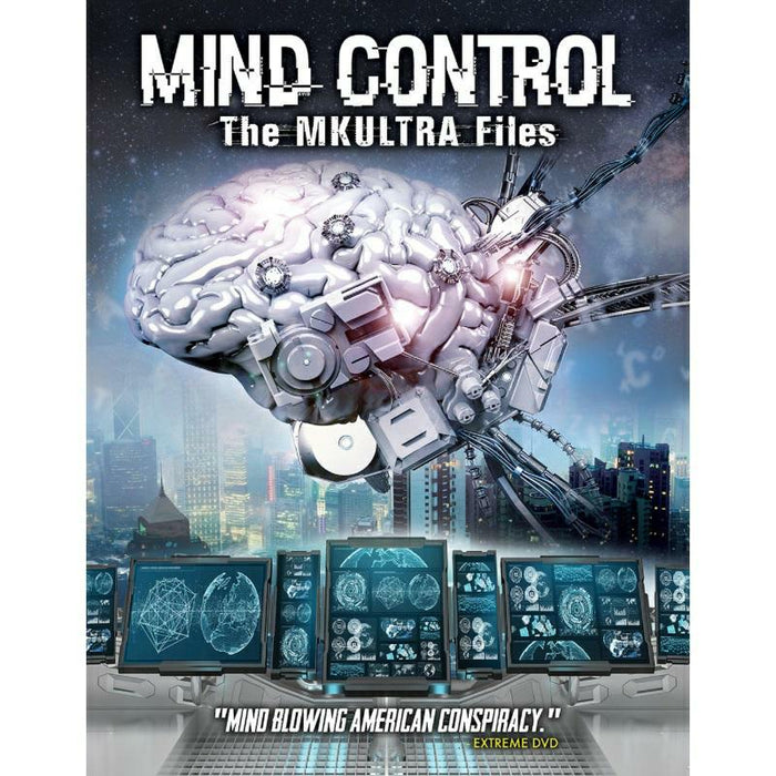 Mind Control: The MK Ultra Files: Mind Control: The MK Ultra Files