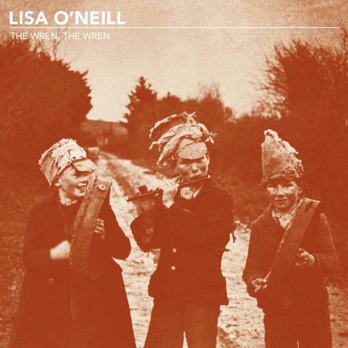 Lisa O'Neill: The Wren, The Wren