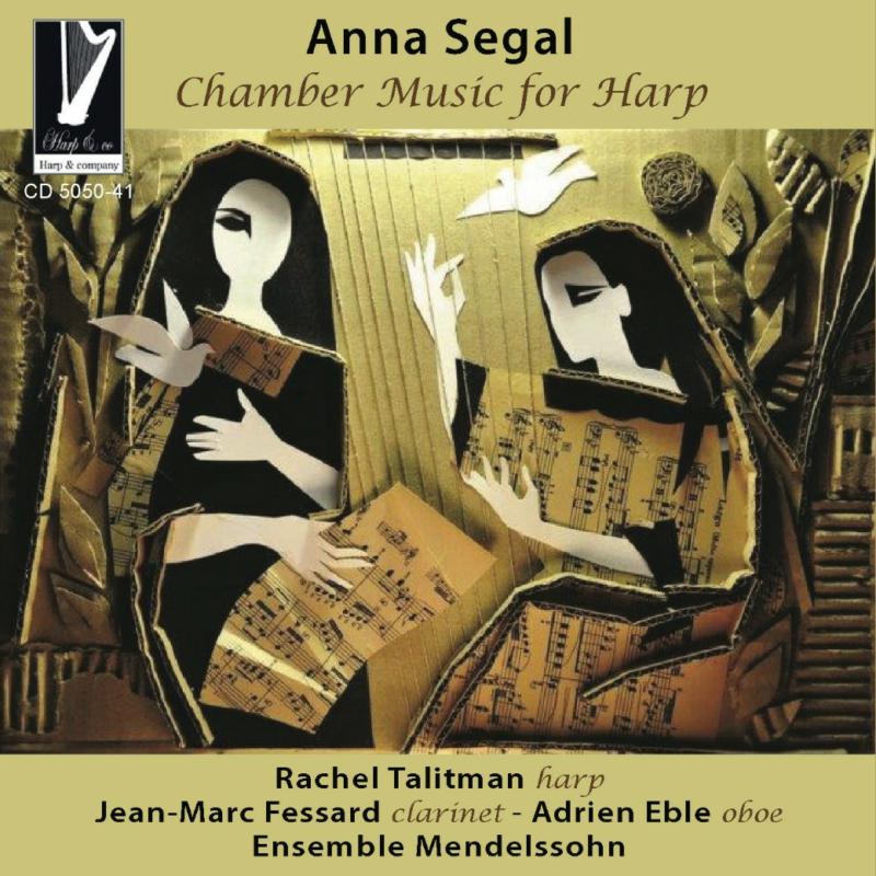 Rachel Talitams, Jean-marc Fessard, Adrien Eble & Ensemble M: Anna Segal: Chamber Music For Harp