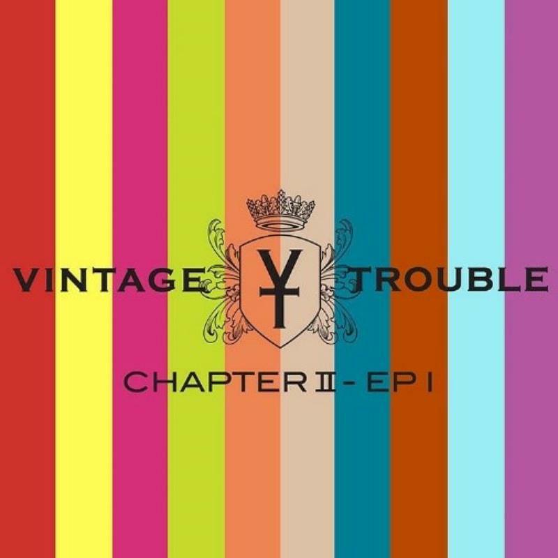 Vintage Trouble: Chapter II