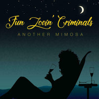 Fun Lovin' Criminals: Another Mimosa