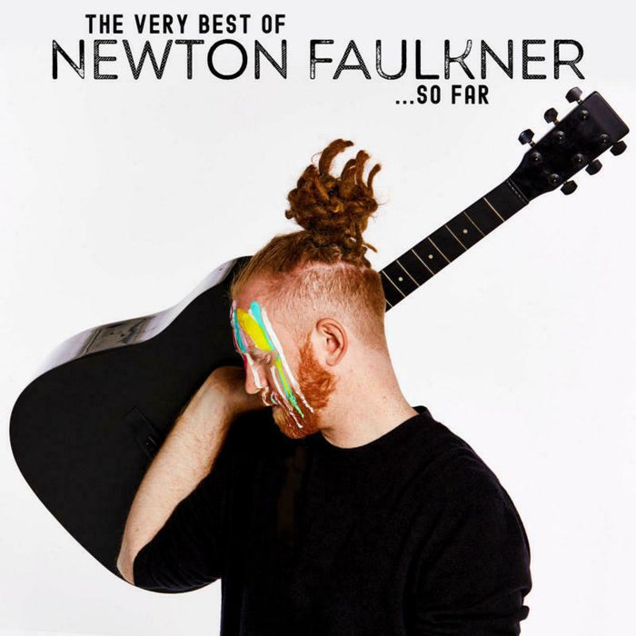 Newton Faulkner: The Very Best Of Newton Faulkner... So Far