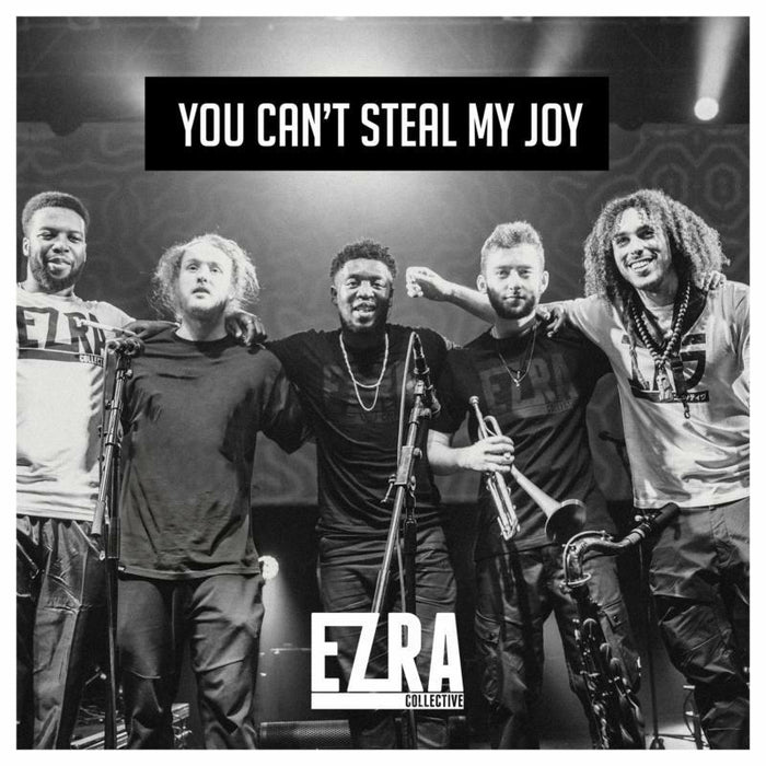 Ezra Collective: You Can't Steal My Joy