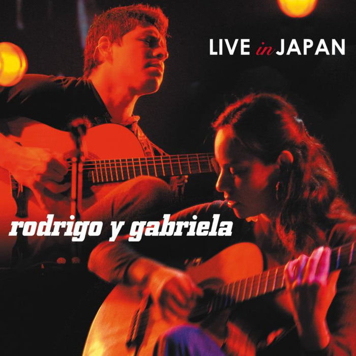 Rodrigo y Gabriela: Live In Japan