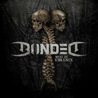 Bonded: Rest In Violence (LP)