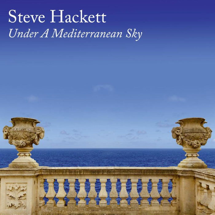 Steve Hackett: Under A Mediterranean Sky (Ltd Digipak)