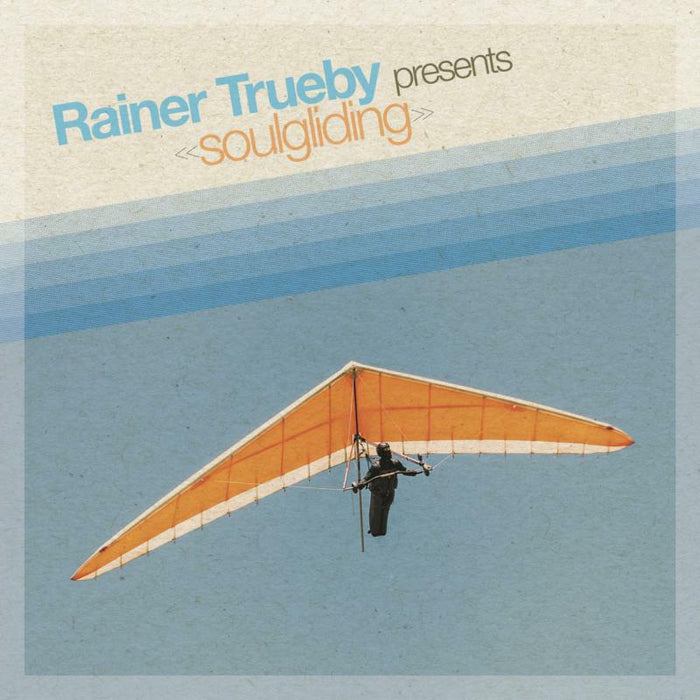Rainer Trueby: Rainer Trueby Presents Soulgliding (2LP)