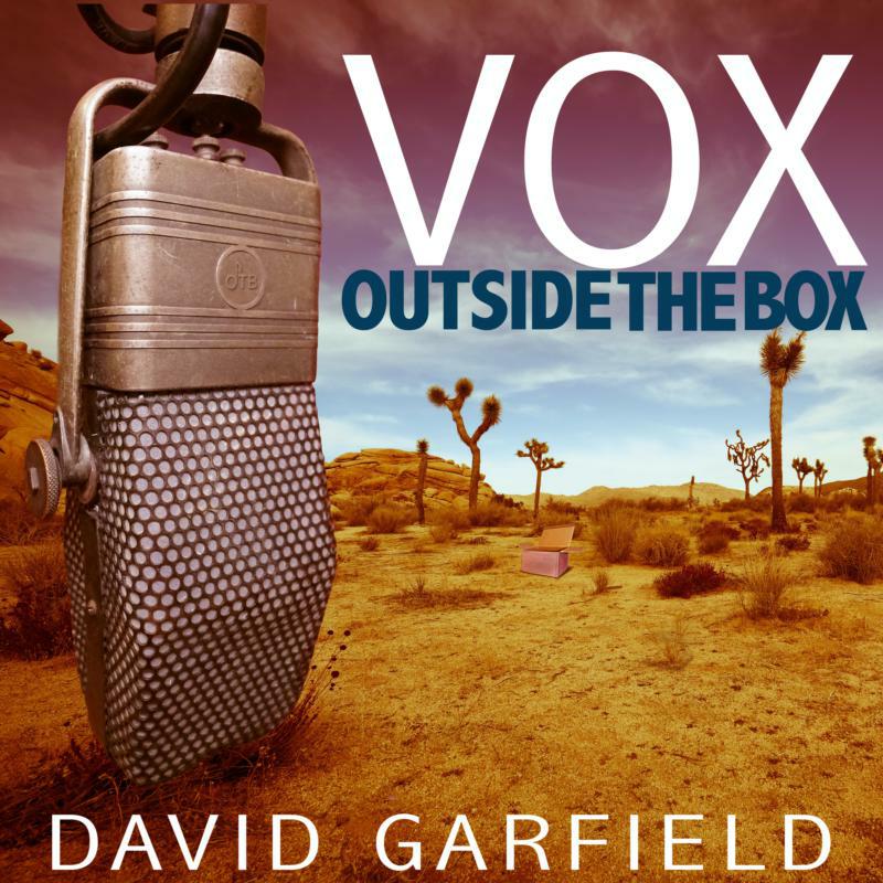 David Garfield: Vox Outside The Box