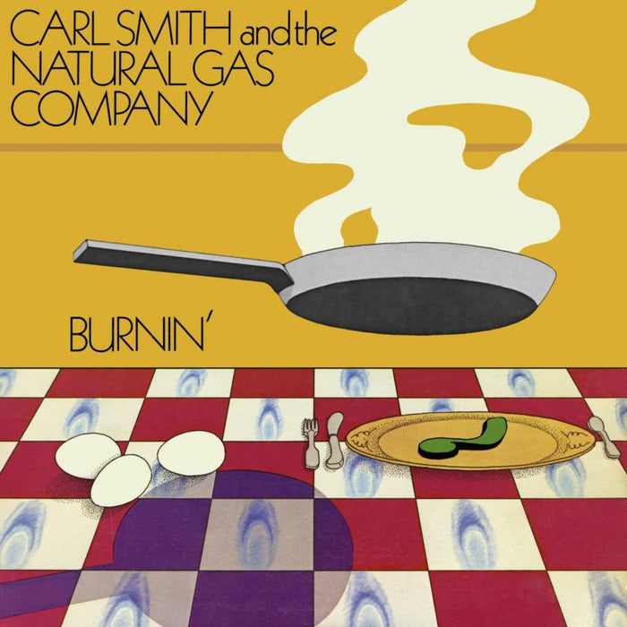 Carl Smith And The Natural Gas Company: Burnin' (2LP)