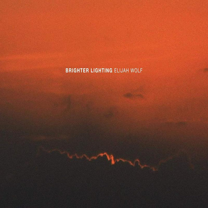 Elijah Wolf: Brighter Lighting (LP)