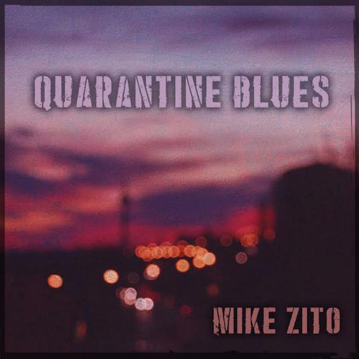 Mike Zito: Quarantine Blues