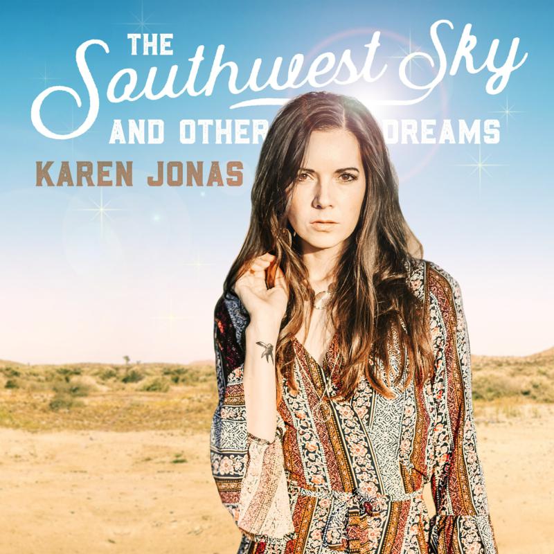 Karen Jonas: The Southwest Sky And Other Dreams