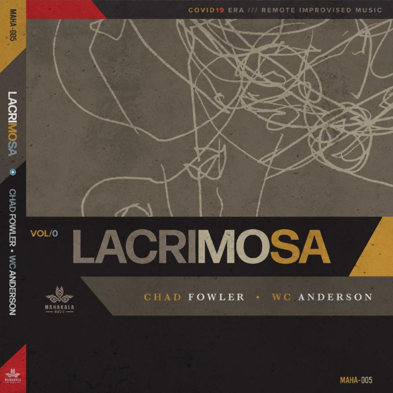 Chad Fowler & WC Anderson: Lacrimosa