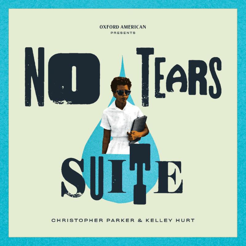 Christopher Parker & Kelley Hurt: No Tears Suite