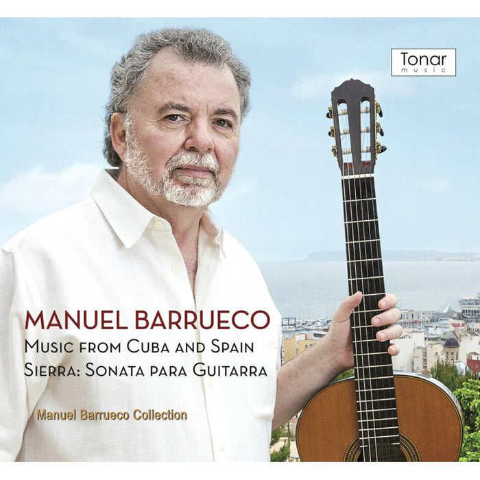 Manuel Barrueco: Music From Cuba & Spain