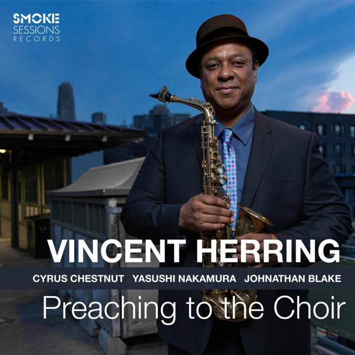 Vincent Herring: Preaching To The Choir