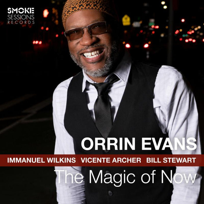 Orrin Evans: The Magic Of Now
