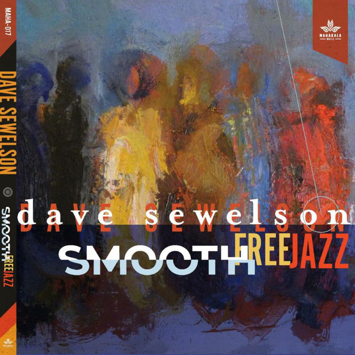 Dave Sewelson: Smooth Free Jazz