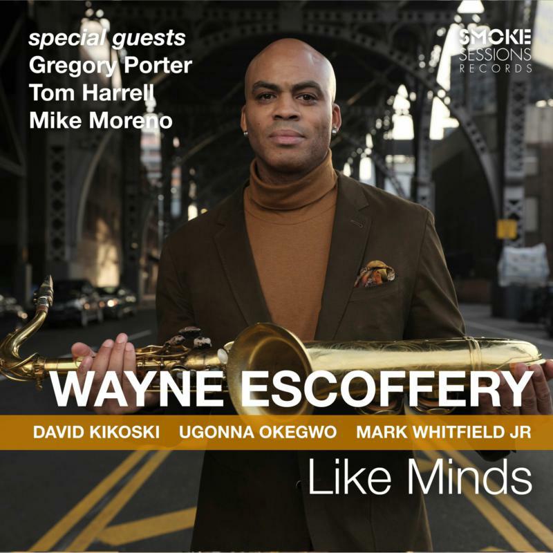 Wayne Escoffery: Like Minds