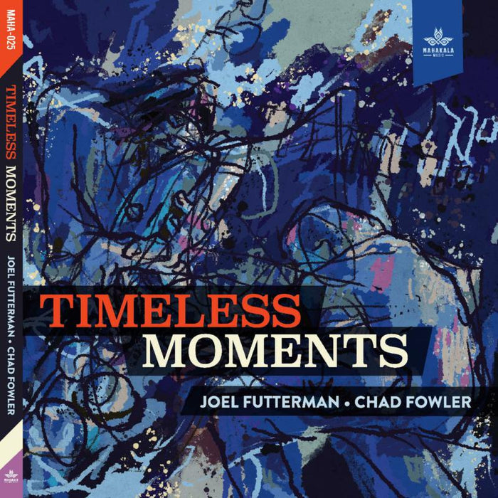 Joel Futterman And Chad Fowler: Timeless Moments