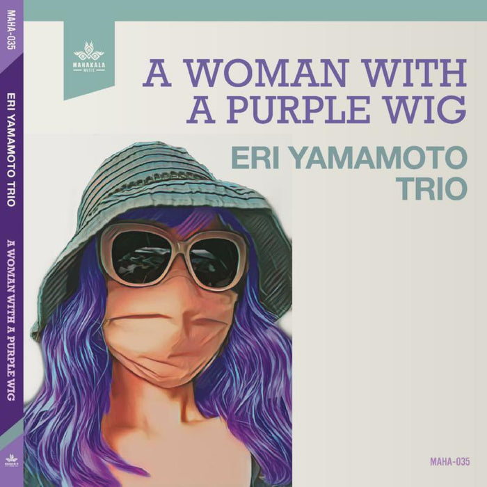 Eri Yamamoto Trio: A Woman With A Purple Wig