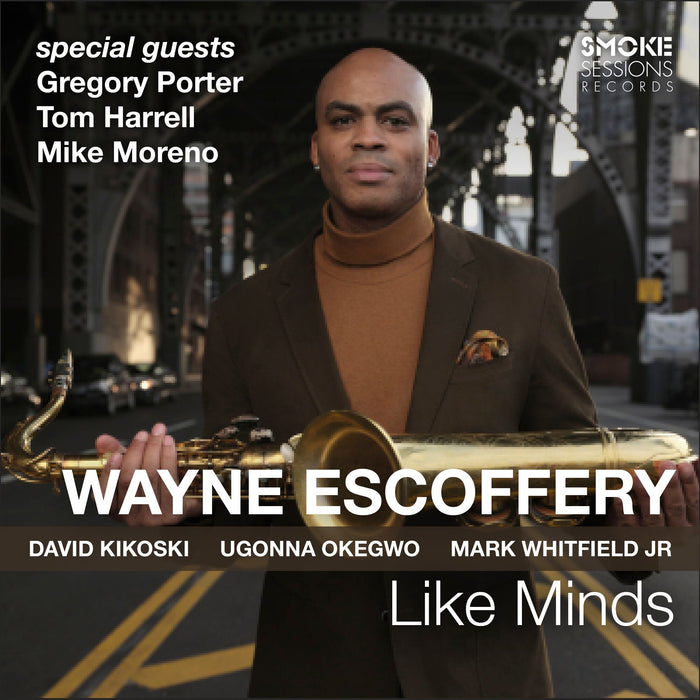 Wayne Escoffery: Like Minds