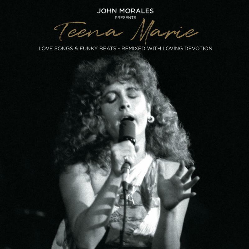 John Morales,  Teena Marie: John Morales Presents Teena Marie - Love Songs & Funky Beats - Remixed With Loving Devotion