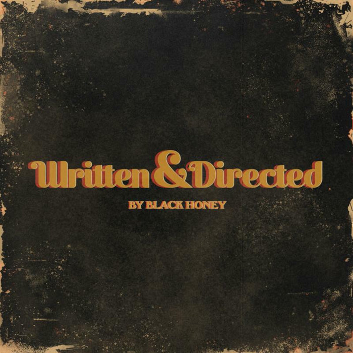 Black Honey: Written & Directed (LP)
