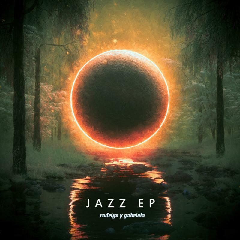 Rodrigo y Gabriela: The Jazz EP (12)