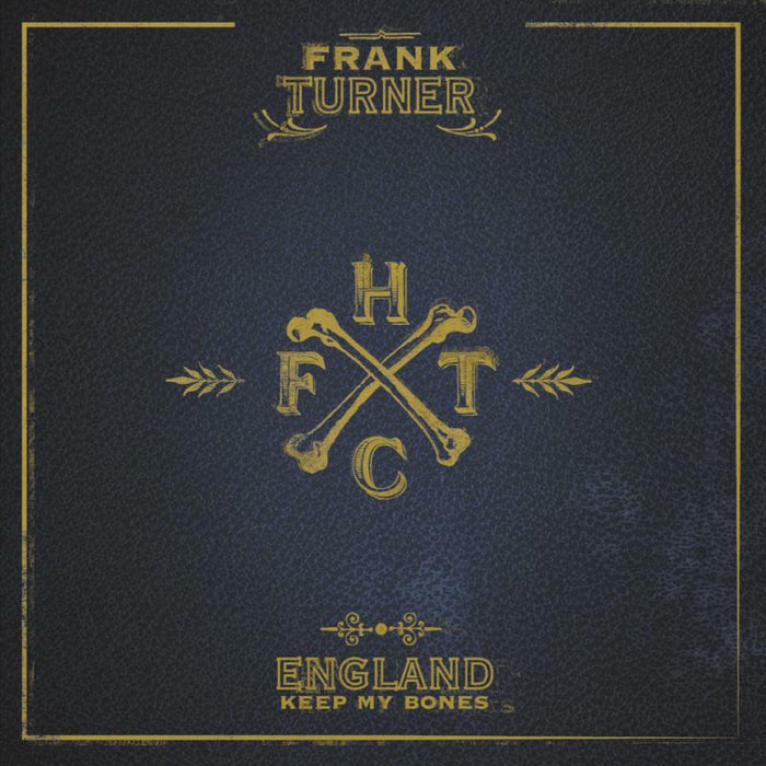 Frank Turner: England Keep My Bones: 10th Anniversary Edition (LP)
